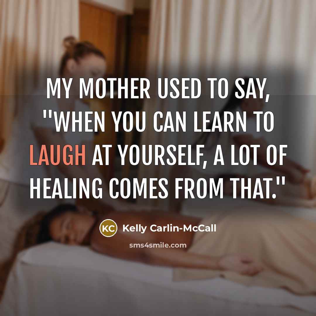 “My mother used to say, "When you can learn to…” quote by Kelly Carlin-McCall