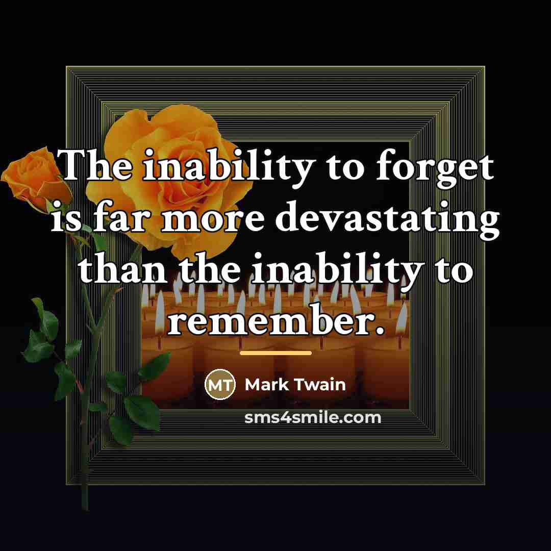 “The inability to forget is far more devastating than the…” quote by Mark Twain
