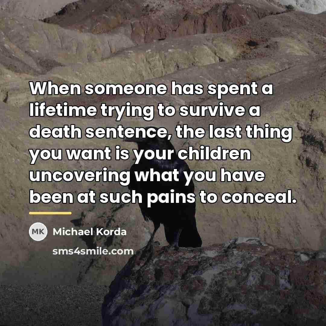 “When someone has spent a lifetime trying to survive a…” quote by Michael Korda