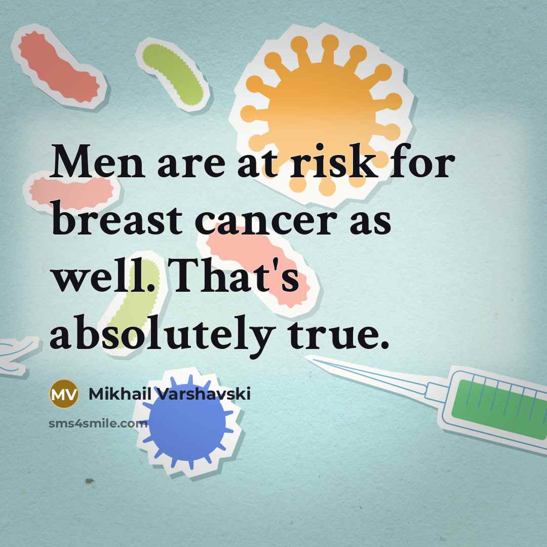 “Men are at risk for breast cancer as well. That's…” quote by Mikhail Varshavski