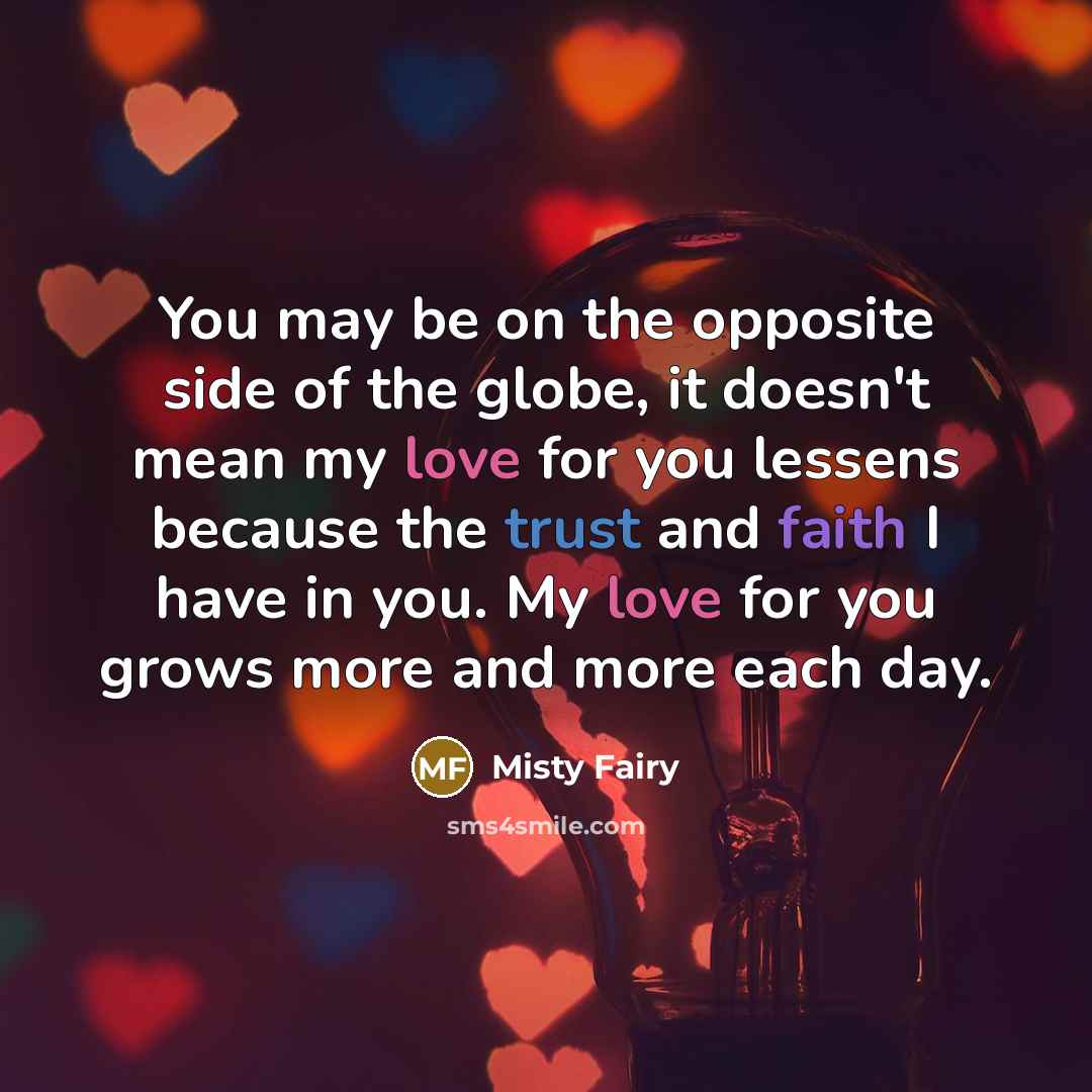 “You may be on the opposite side of the globe,…” quote by Misty Fairy
