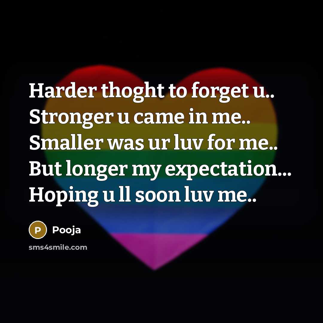 “Harder thoght to forget u.. Stronger u came in me..…” quote by Pooja