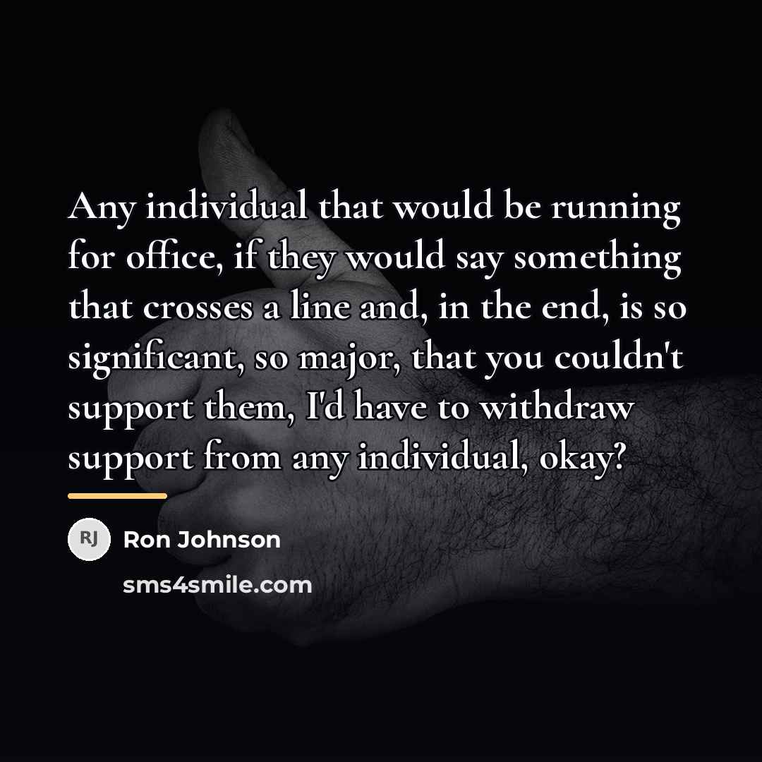 “Any individual that would be running for office, if they…” quote by Ron Johnson