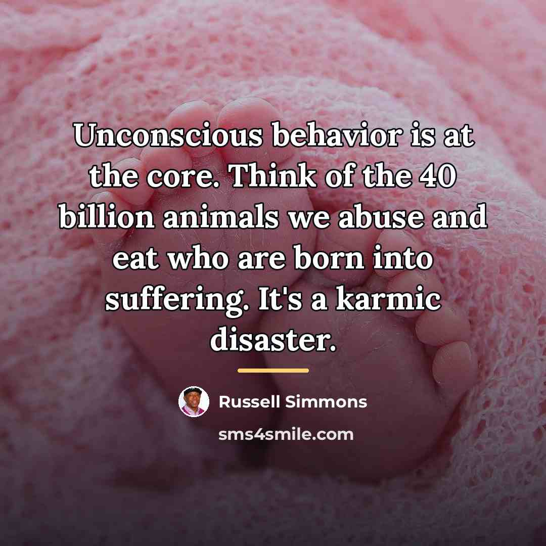 “Unconscious behavior is at the core. Think of the 40…” quote by Russell Simmons