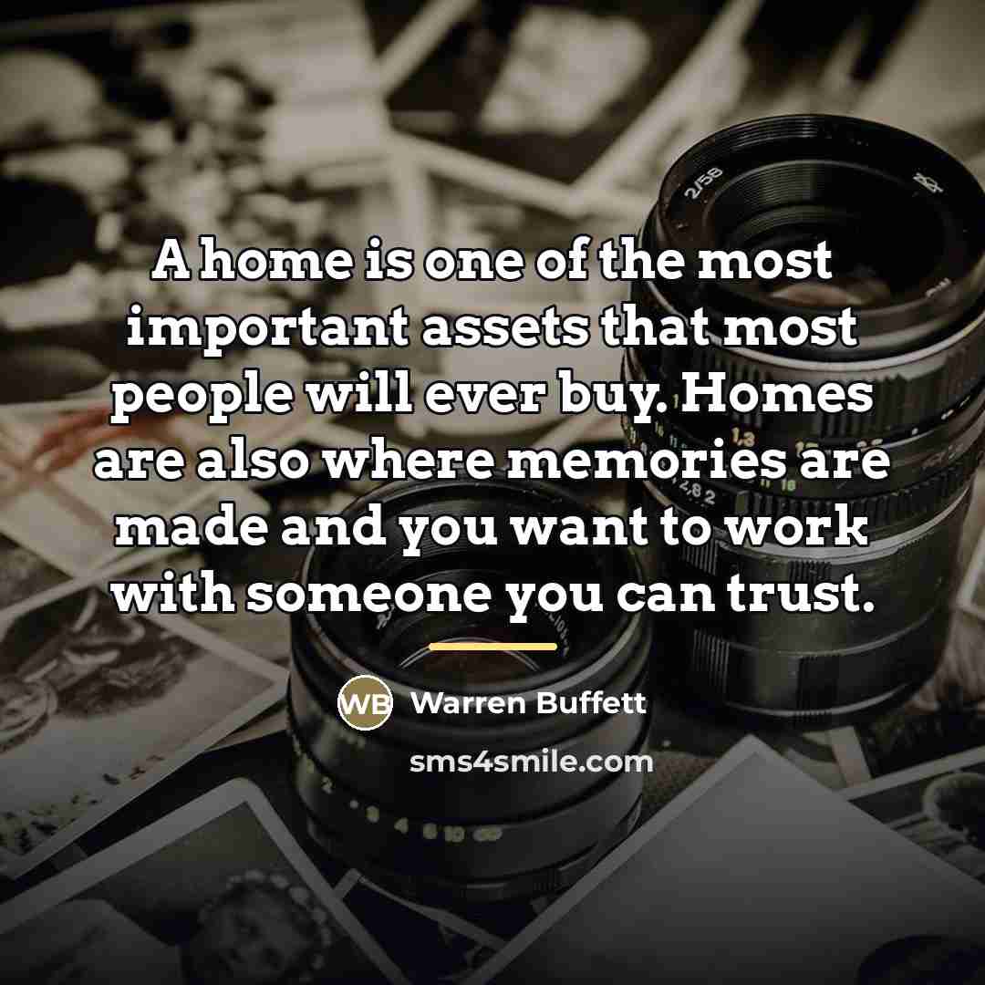 “A home is one of the most important assets that…” quote by Warren Buffett