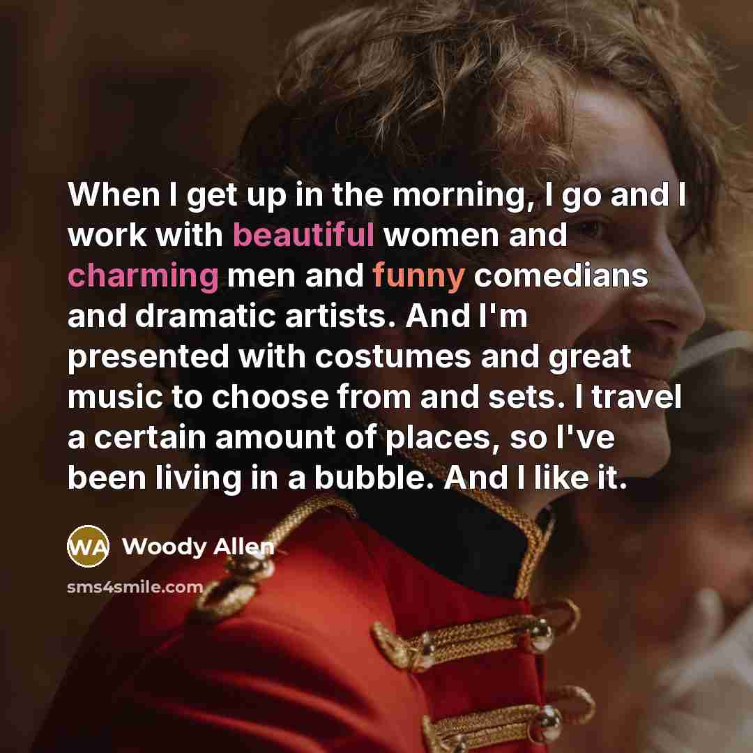 “When I get up in the morning, I go and…” quote by Woody Allen