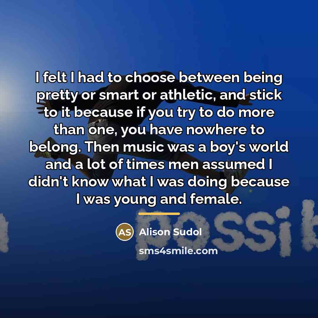 “I felt I had to choose between being pretty or…” quote by Alison Sudol
