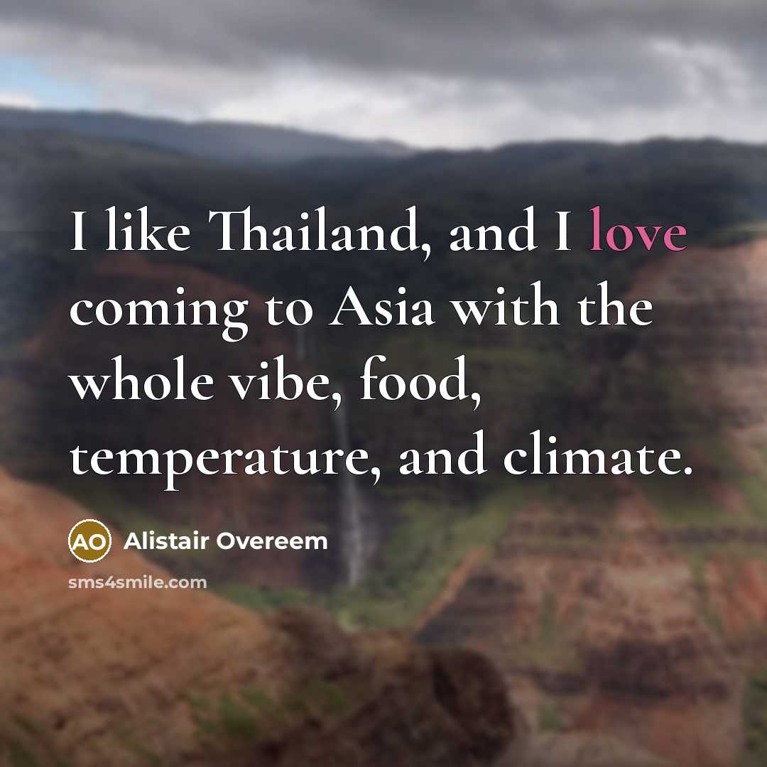“I like Thailand, and I love coming to Asia with…” quote by Alistair Overeem