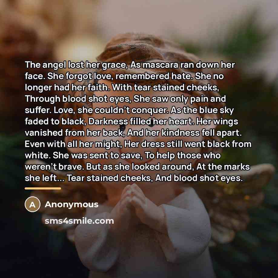 “The angel lost her grace, As mascara ran down her…” quote by Anonymous