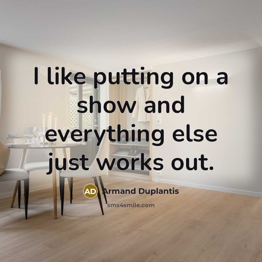 “I like putting on a show and everything else just…” quote by Armand Duplantis