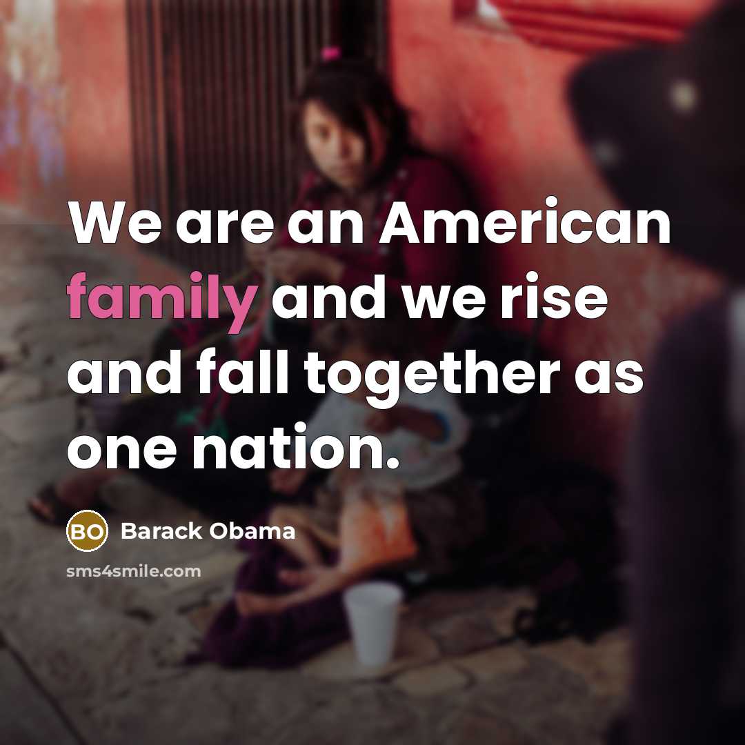 “We are an American family and we rise and fall…” quote by Barack Obama