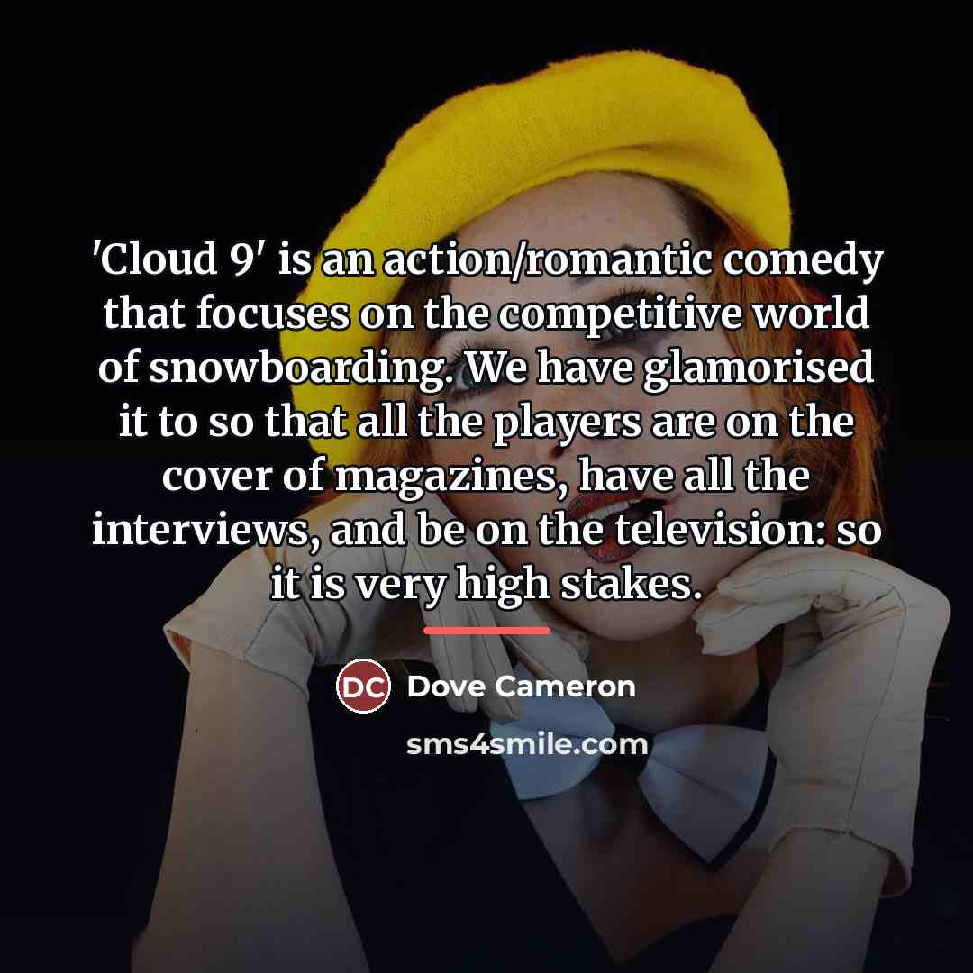 “'Cloud 9' is an action/romantic comedy that focuses on the…” quote by Dove Cameron