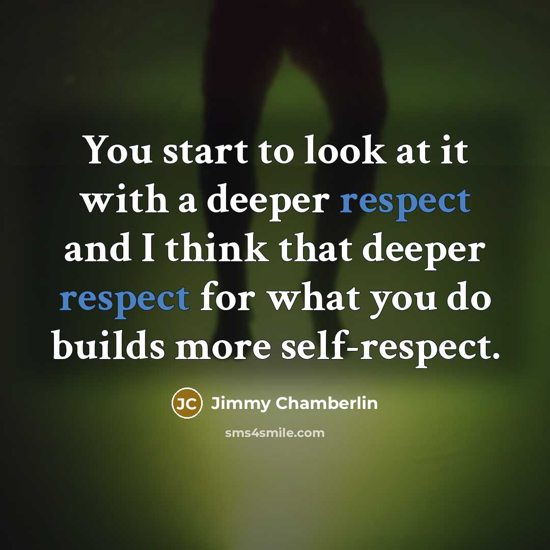 “You start to look at it with a deeper respect…” quote by Jimmy Chamberlin