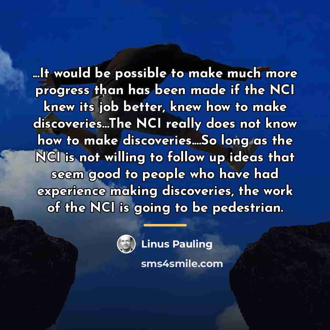 “...It would be possible to make much more progress than…” quote by Linus Pauling