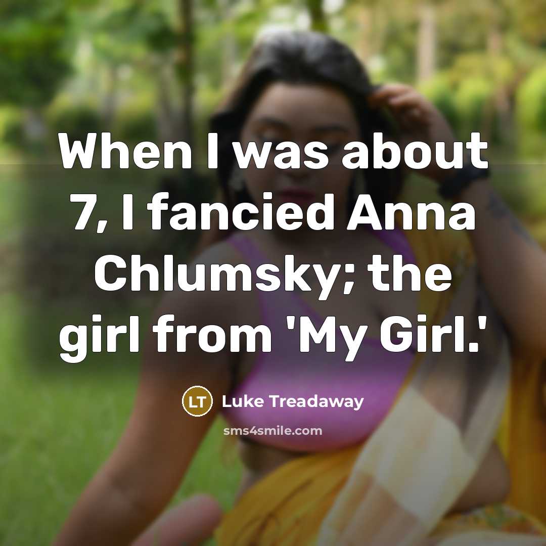 “When I was about 7, I fancied Anna Chlumsky; the…” quote by Luke Treadaway