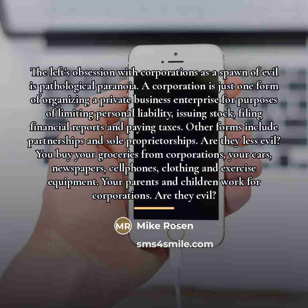 “The left's obsession with corporations as a spawn of evil…” quote by Mike Rosen