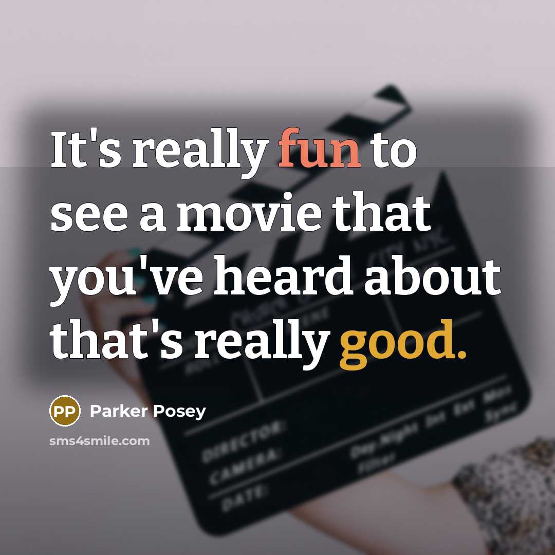 “It's really fun to see a movie that you've heard…” quote by Parker Posey