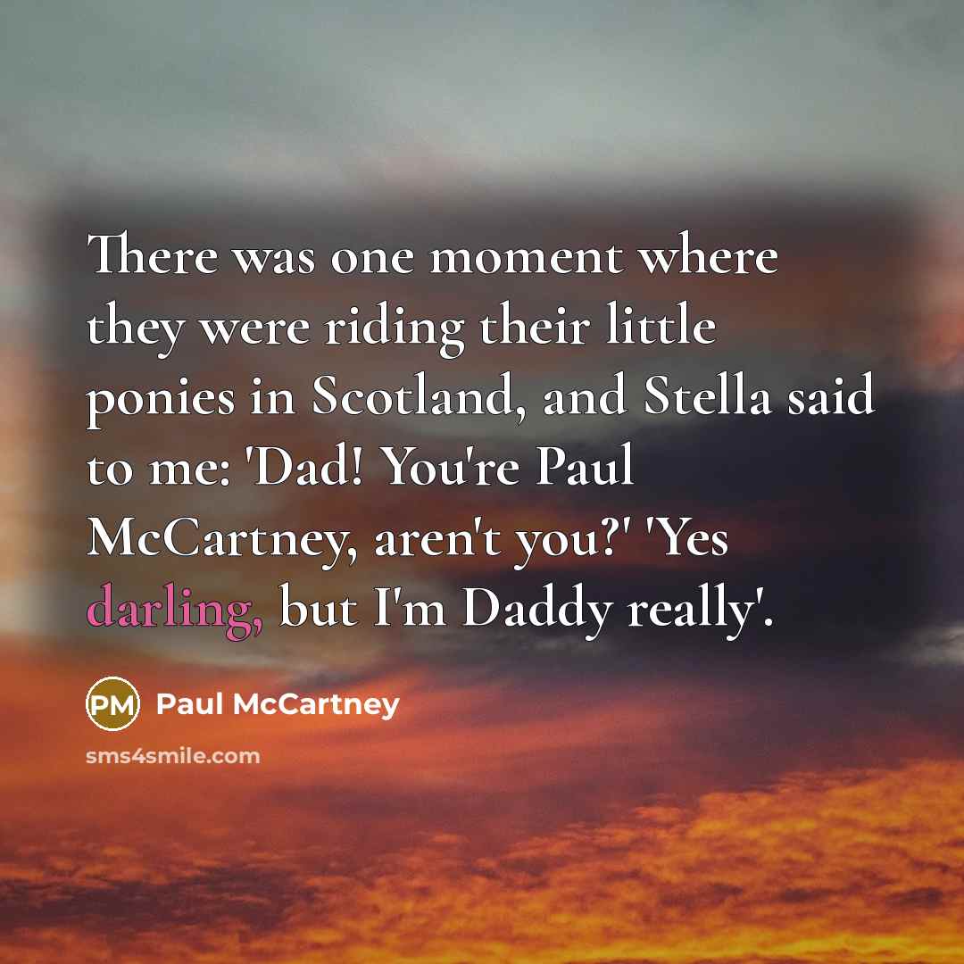 “There was one moment where they were riding their little…” quote by Paul McCartney