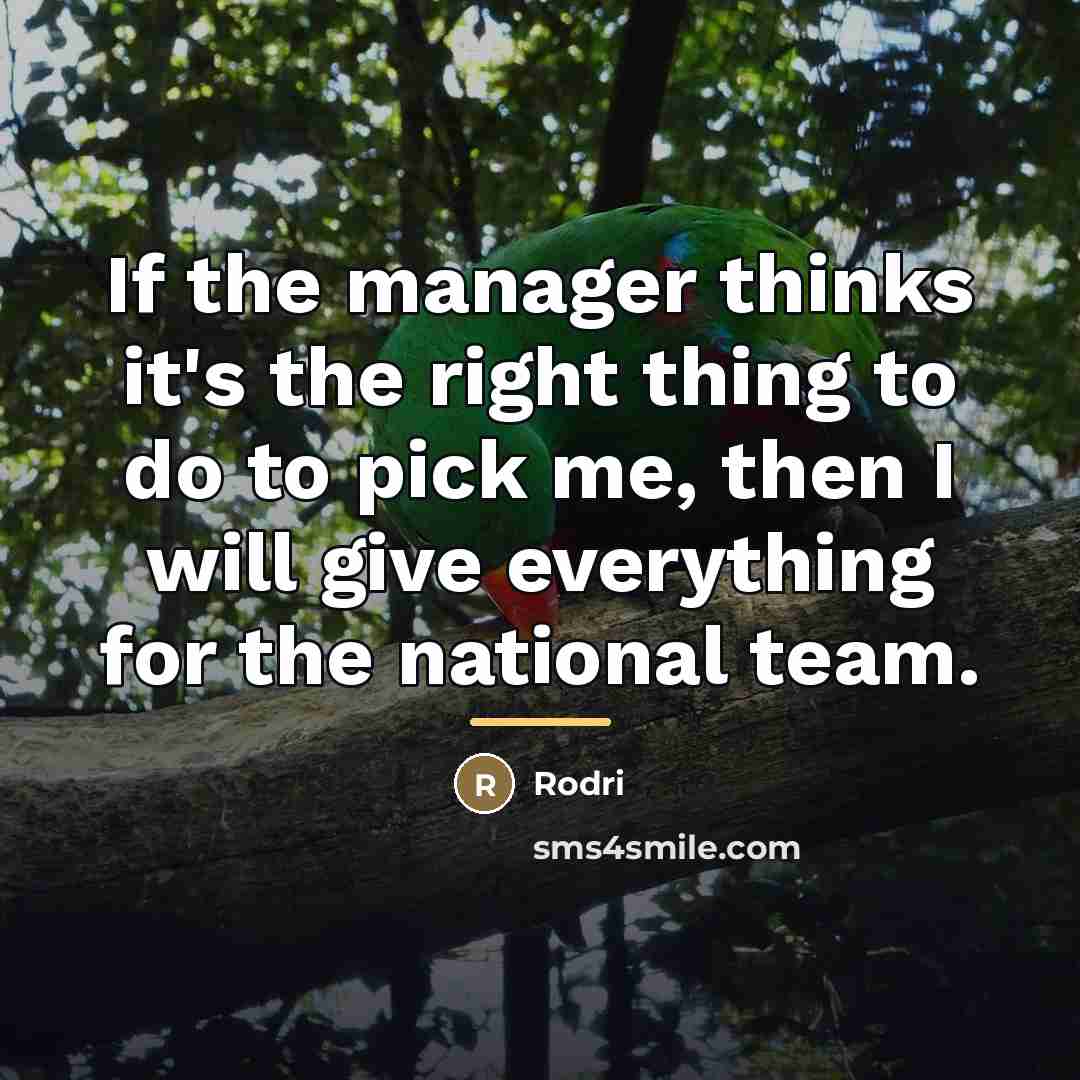 “If the manager thinks it's the right thing to do…” quote by Rodri