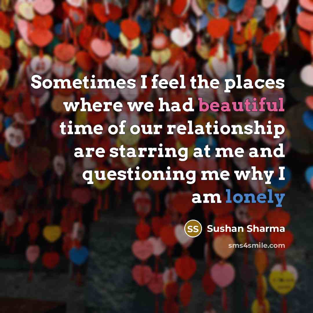 “Sometimes I feel the places where we had beautiful time…” quote by Sushan Sharma