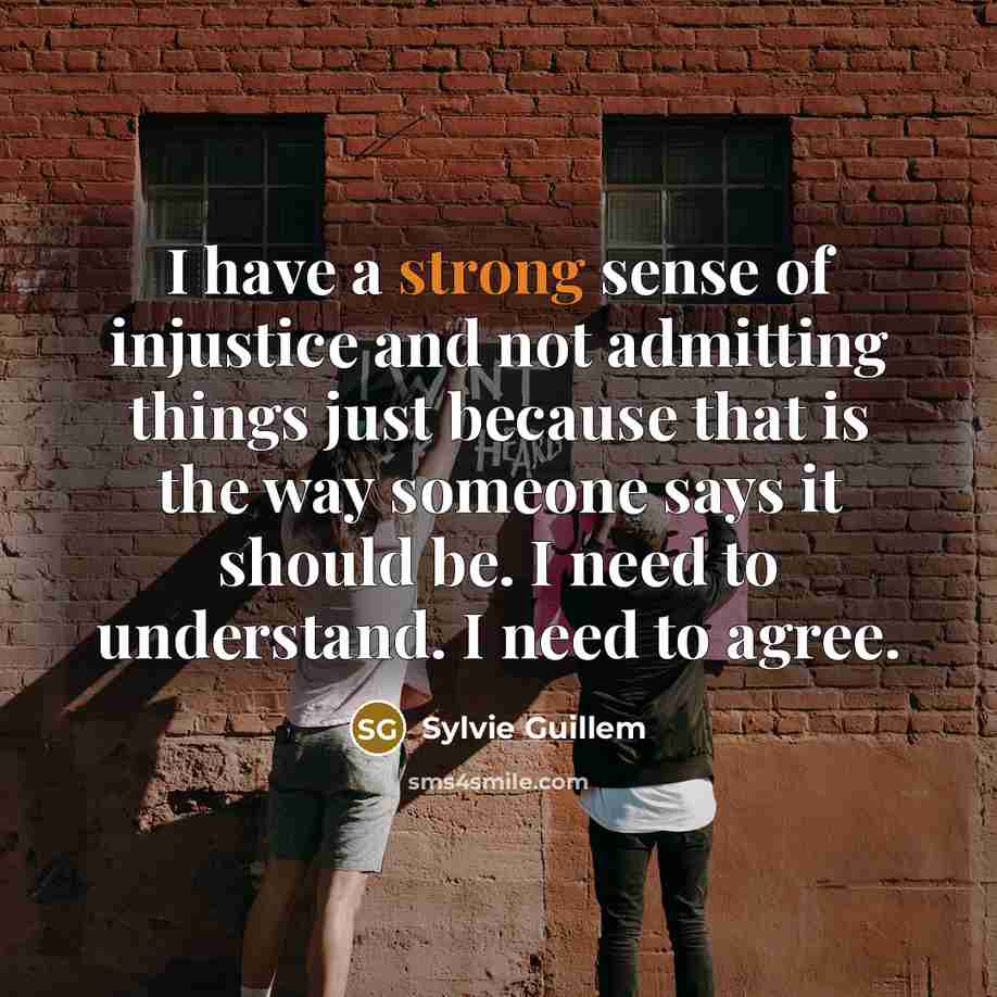 “I have a strong sense of injustice and not admitting…” quote by Sylvie Guillem