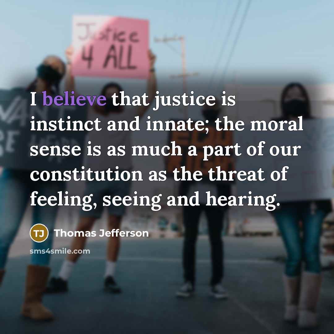 “I believe that justice is instinct and innate; the moral…” quote by Thomas Jefferson