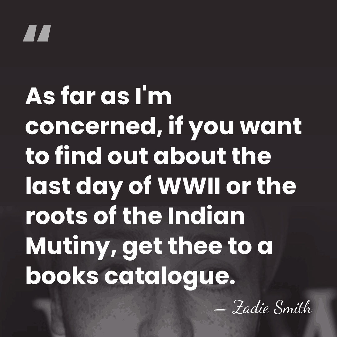 As far as I'm concerned, if you want to find out about&hellip; - Zadie Smith