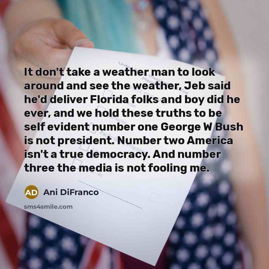 “It don't take a weather man to look around and…” quote by Ani DiFranco