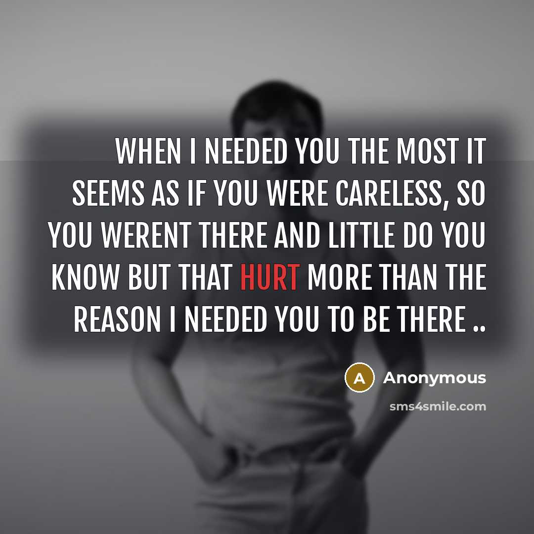“When I Needed You The Most It Seems As If…” quote by Anonymous