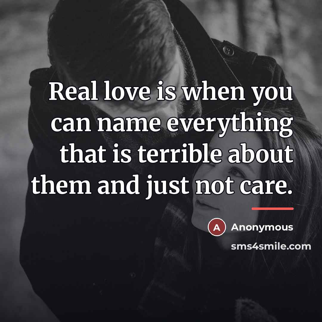 “Real love is when you can name everything that is…” quote by Anonymous