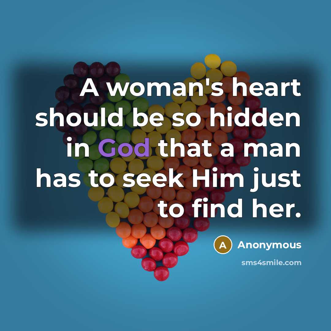 “A woman's heart should be so hidden in God that…” quote by Anonymous