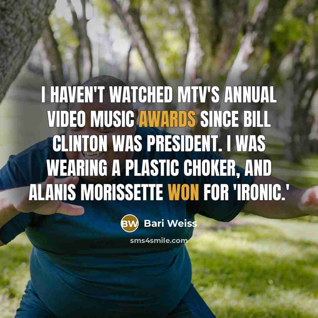 “I haven't watched MTV's annual Video Music Awards since Bill…” quote by Bari Weiss