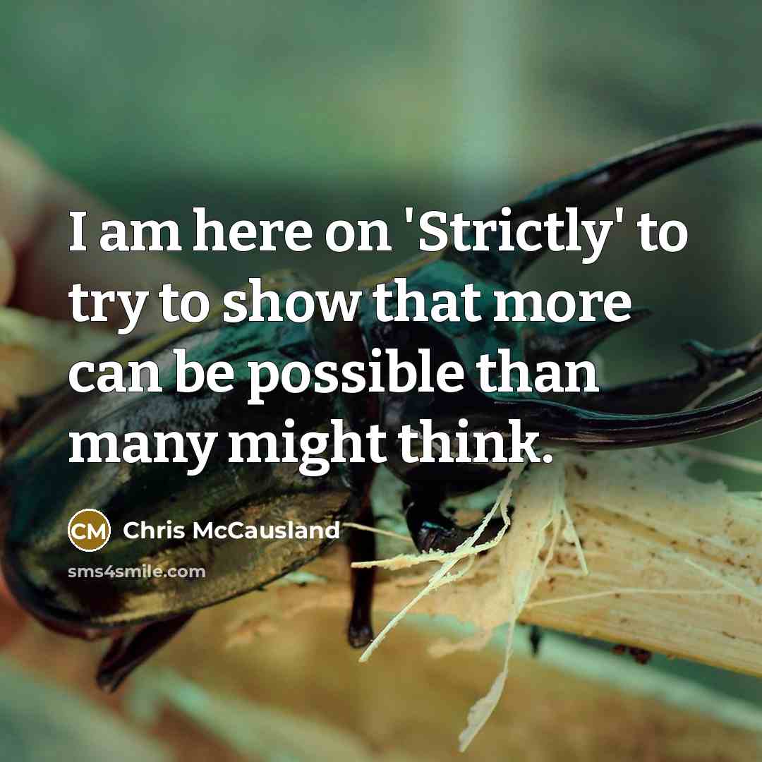 “I am here on 'Strictly' to try to show that…” quote by Chris McCausland