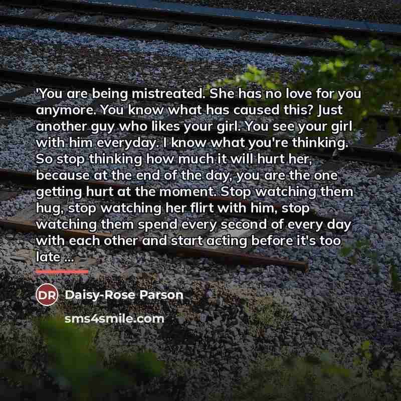 “'You are being mistreated. She has no love for you…” quote by Daisy-Rose Parson