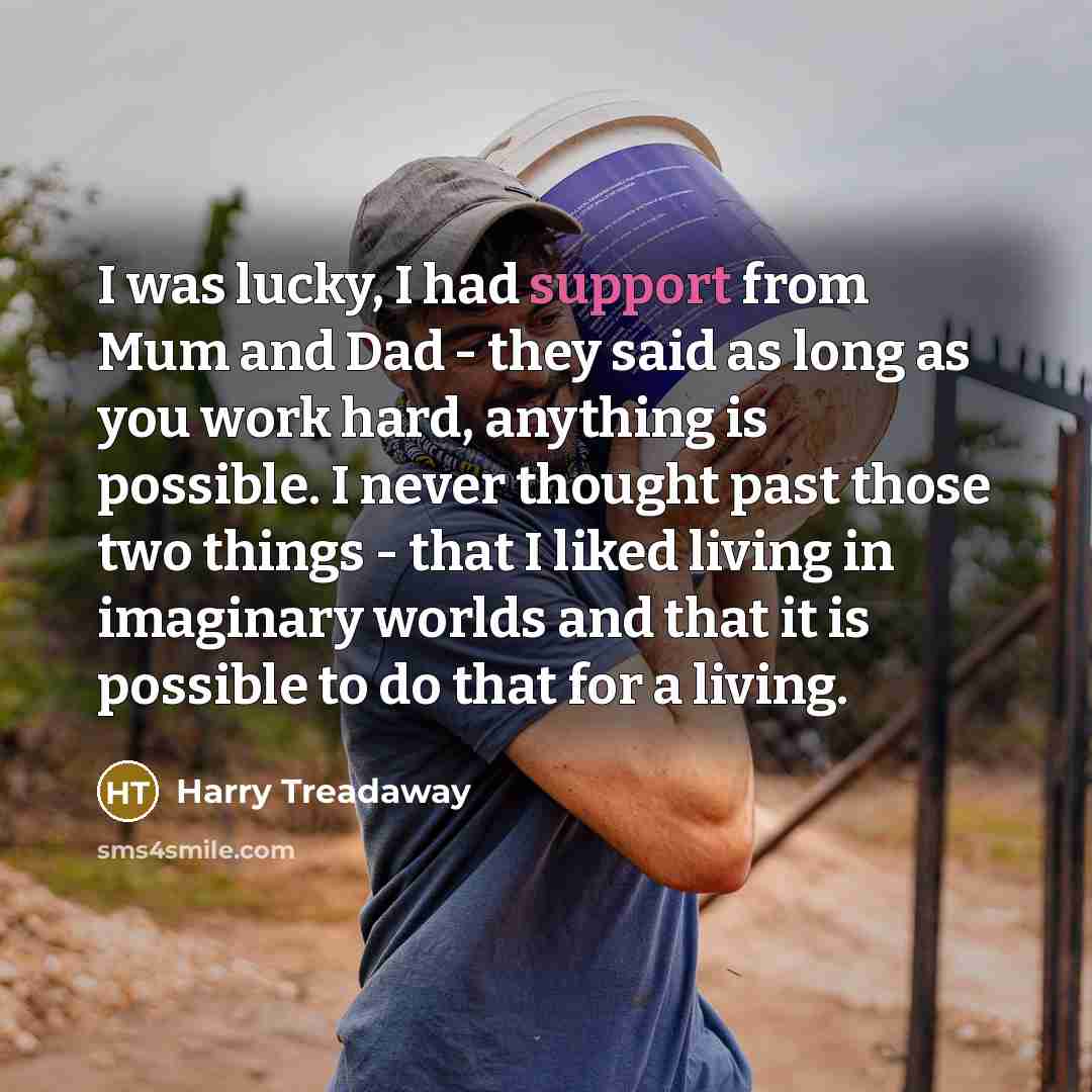 “I was lucky, I had support from Mum and Dad…” quote by Harry Treadaway