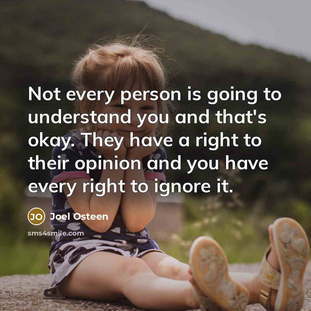 “Not every person is going to understand you and that's…” quote by Joel Osteen