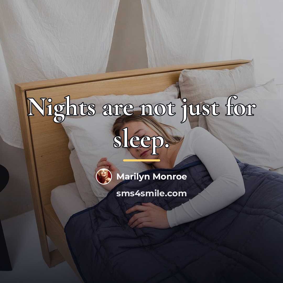 “Nights are not just for sleep.…” quote by Marilyn Monroe