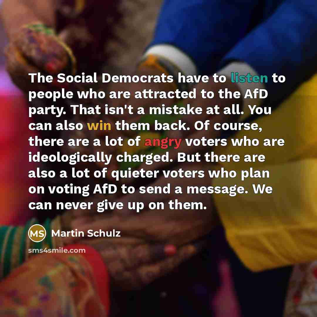 “The Social Democrats have to listen to people who are…” quote by Martin Schulz