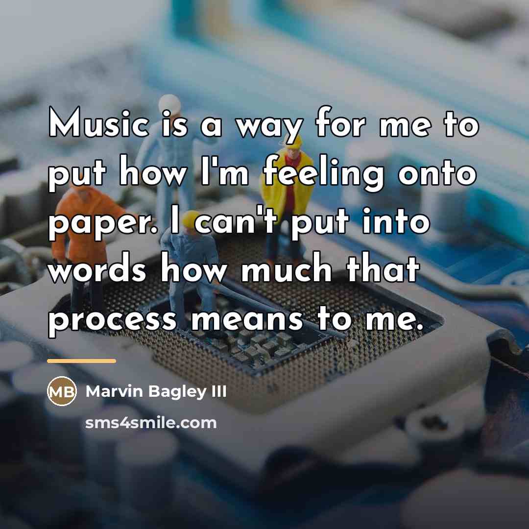“Music is a way for me to put how I'm…” quote by Marvin Bagley III