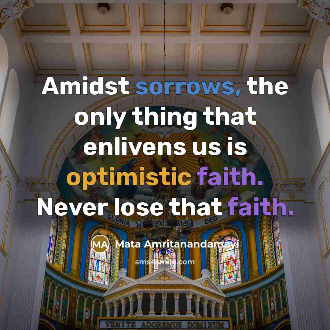“Amidst sorrows, the only thing that enlivens us is optimistic…” quote by Mata Amritanandamayi