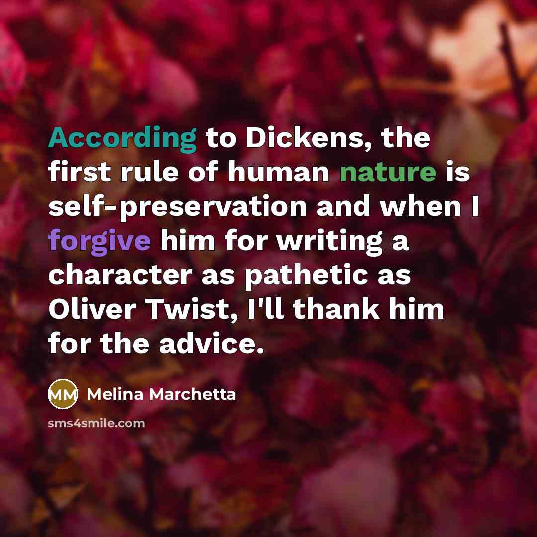 “According to Dickens, the first rule of human nature is…” quote by Melina Marchetta