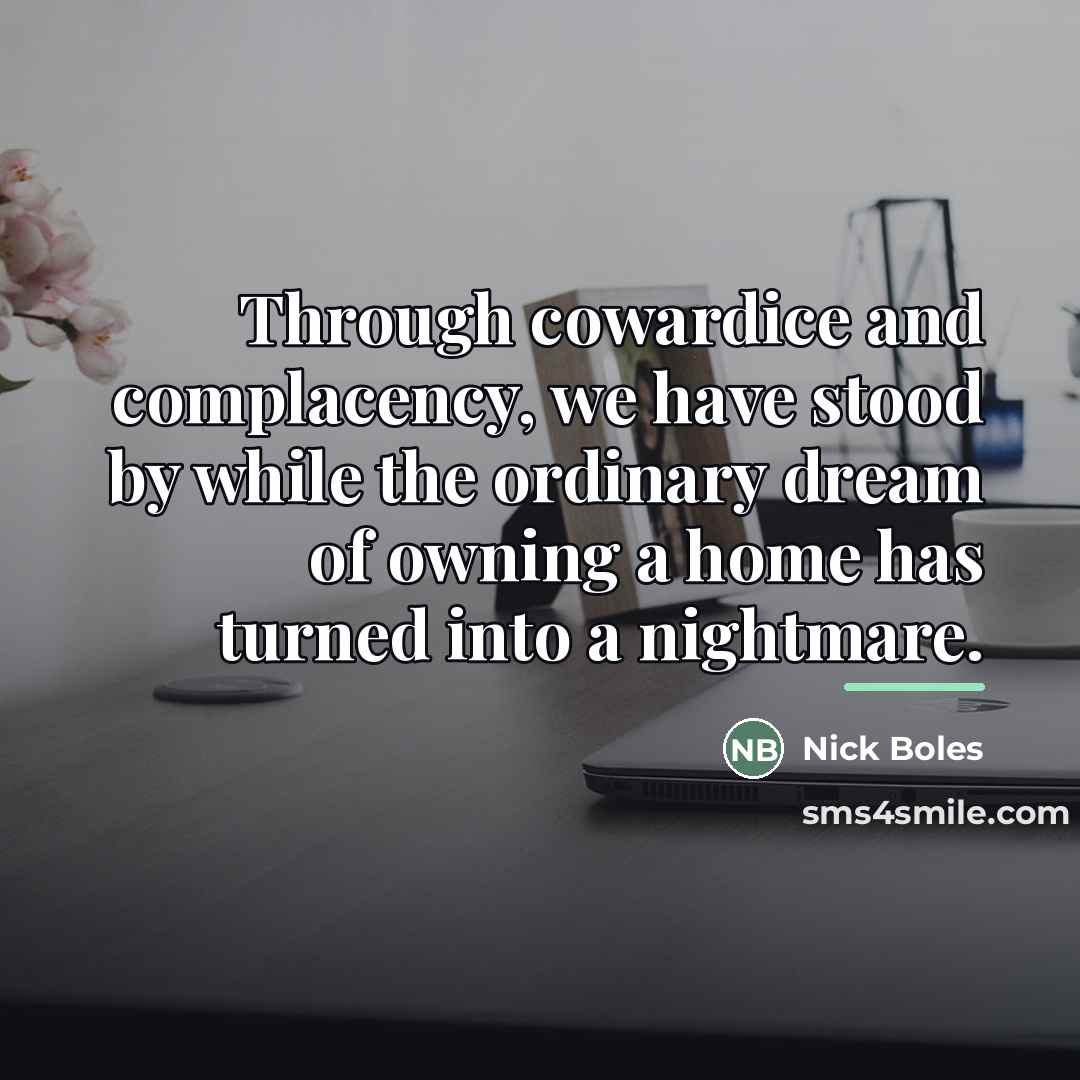 “Through cowardice and complacency, we have stood by while the…” quote by Nick Boles