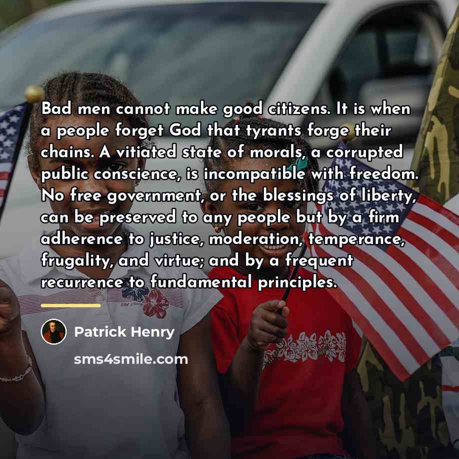“Bad men cannot make good citizens. It is when a…” quote by Patrick Henry