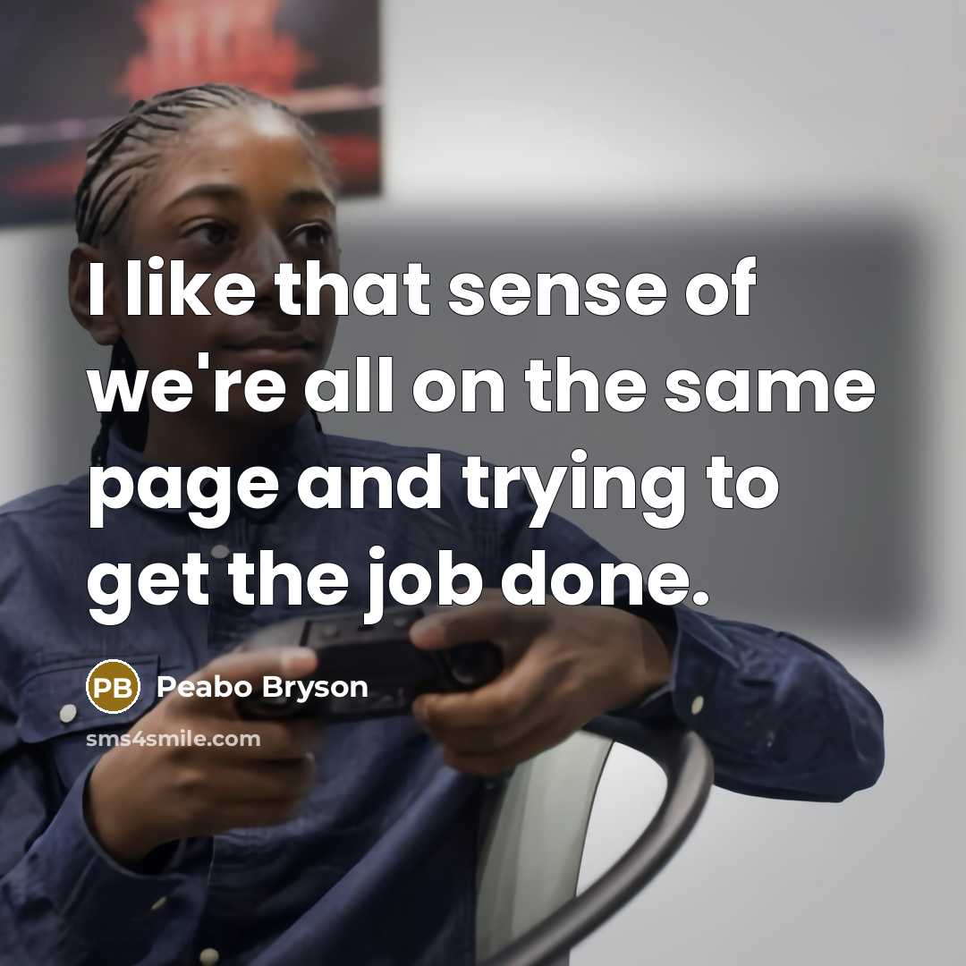 “I like that sense of we're all on the same…” quote by Peabo Bryson