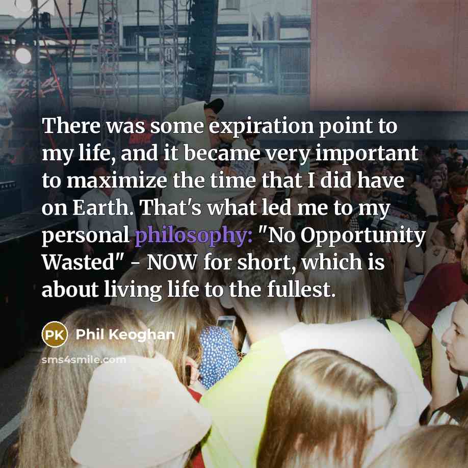 “There was some expiration point to my life, and it…” quote by Phil Keoghan
