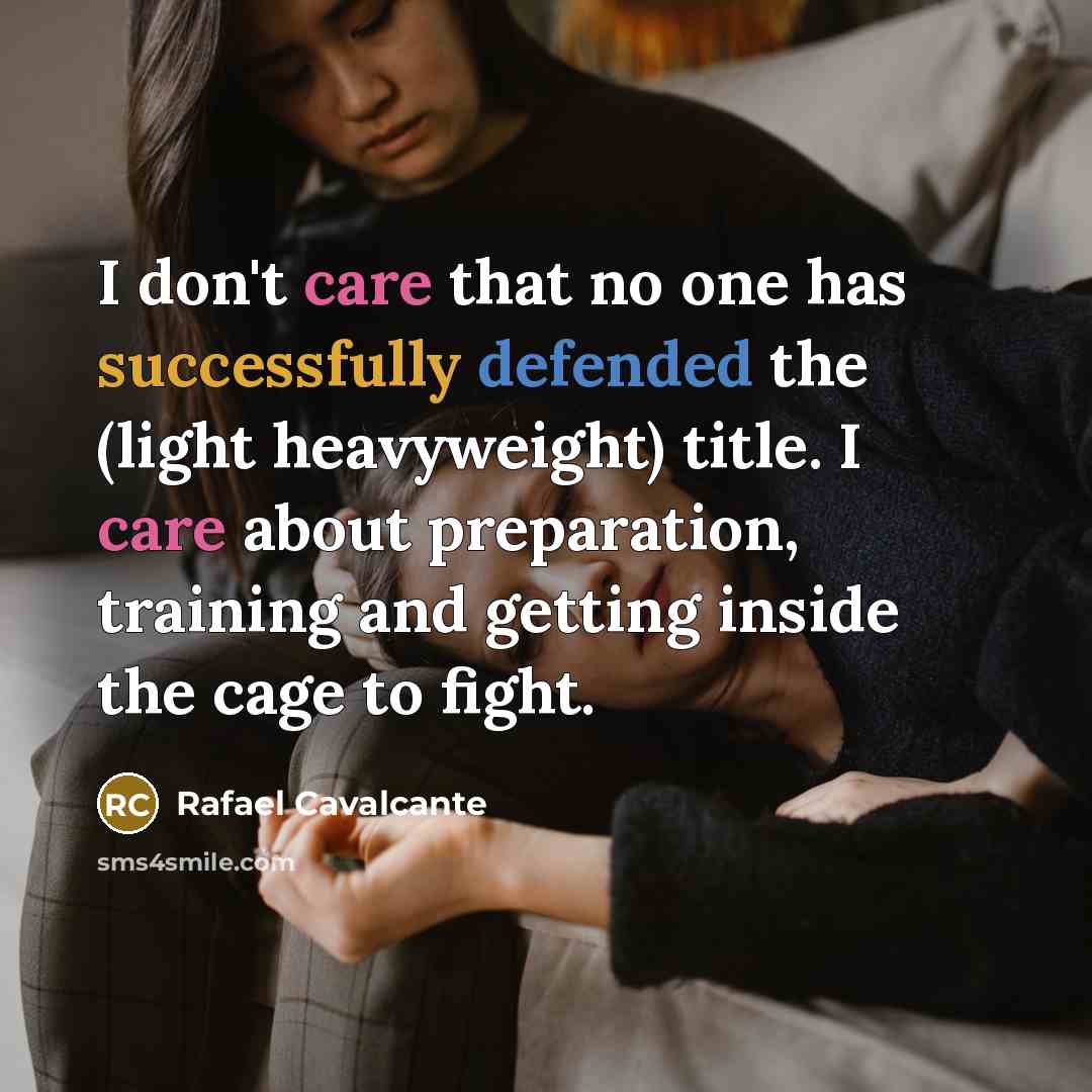 “I don't care that no one has successfully defended the…” quote by Rafael Cavalcante