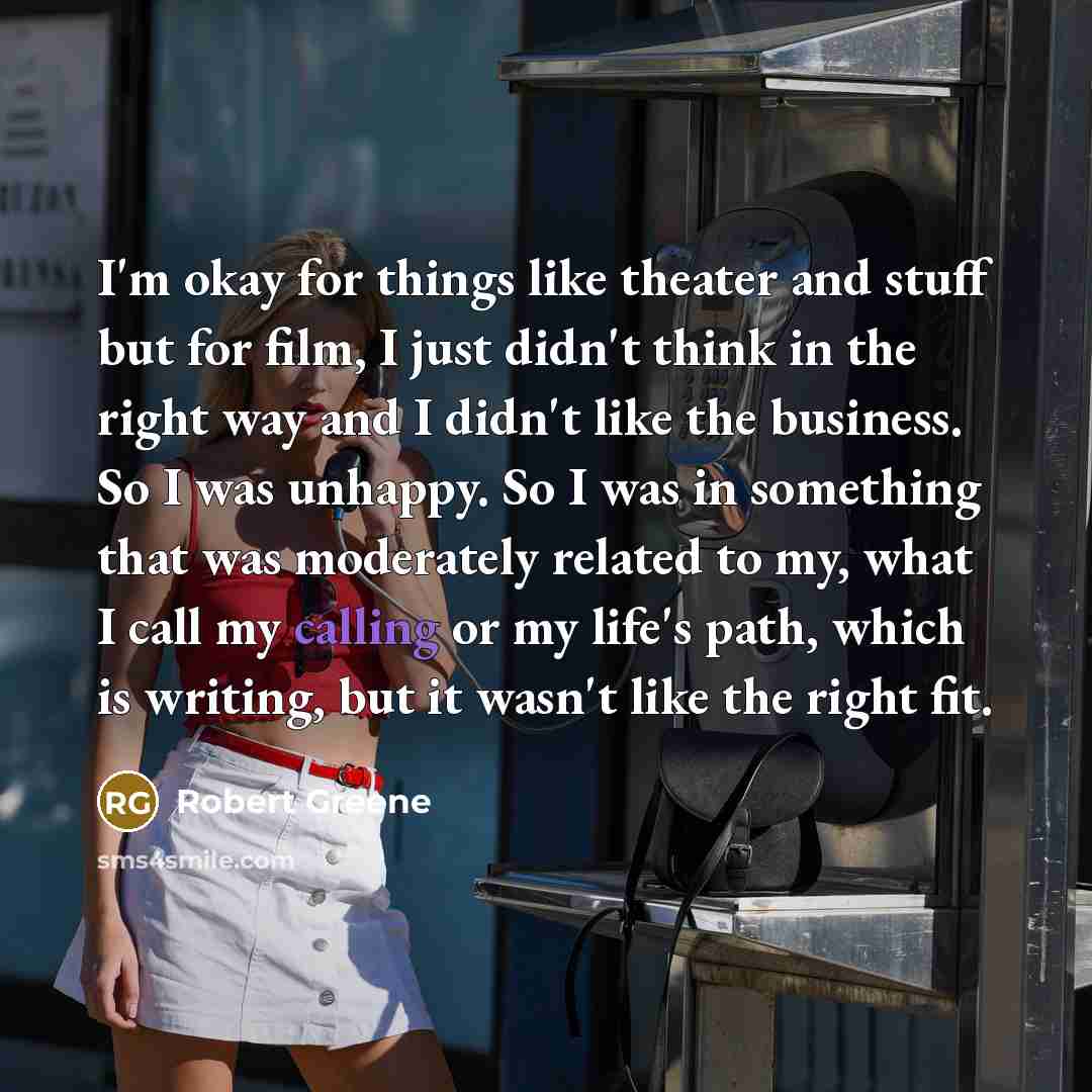 “I'm okay for things like theater and stuff but for…” quote by Robert Greene