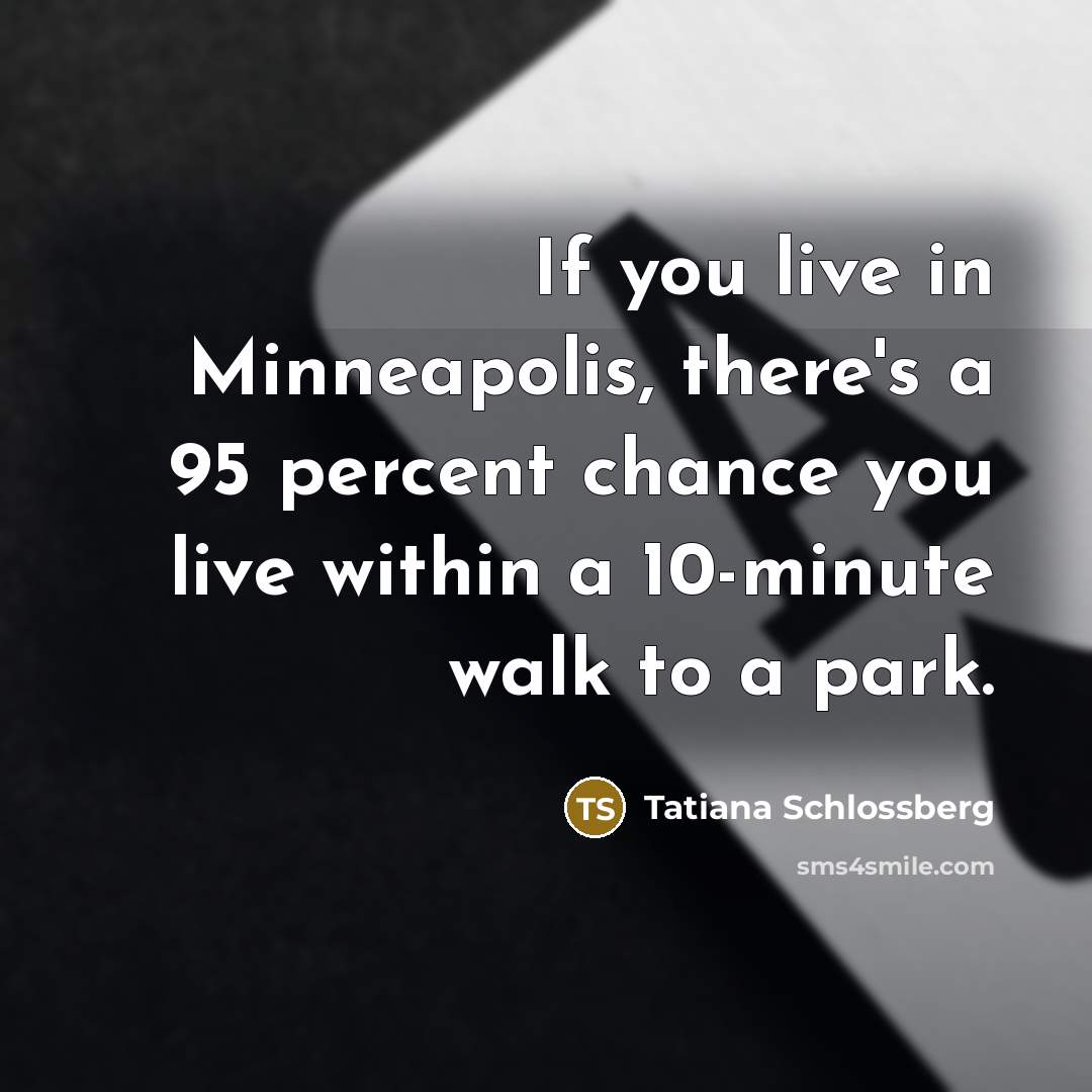 “If you live in Minneapolis, there's a 95 percent chance…” quote by Tatiana Schlossberg