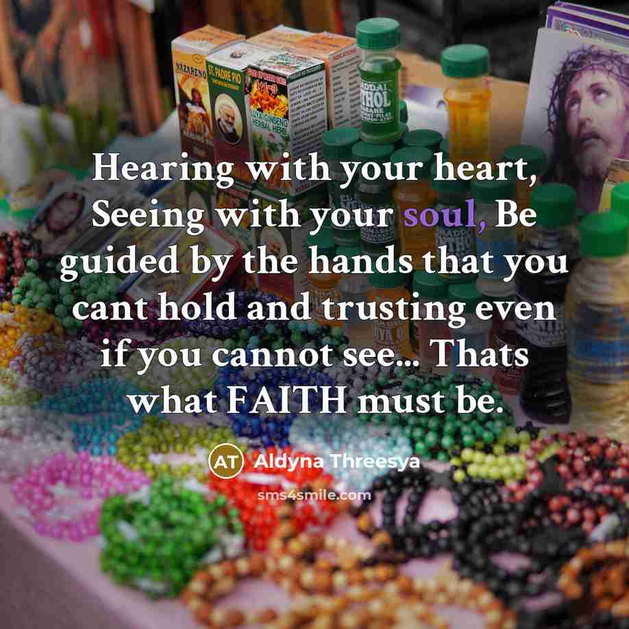 “Hearing with your heart, Seeing with your soul, Be guided…” quote by Aldyna Threesya