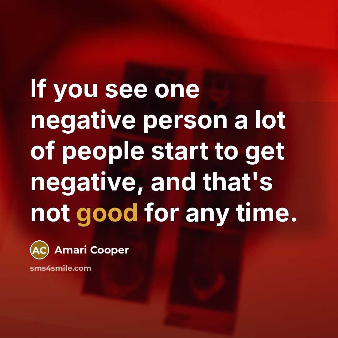 “If you see one negative person a lot of people…” quote by Amari Cooper